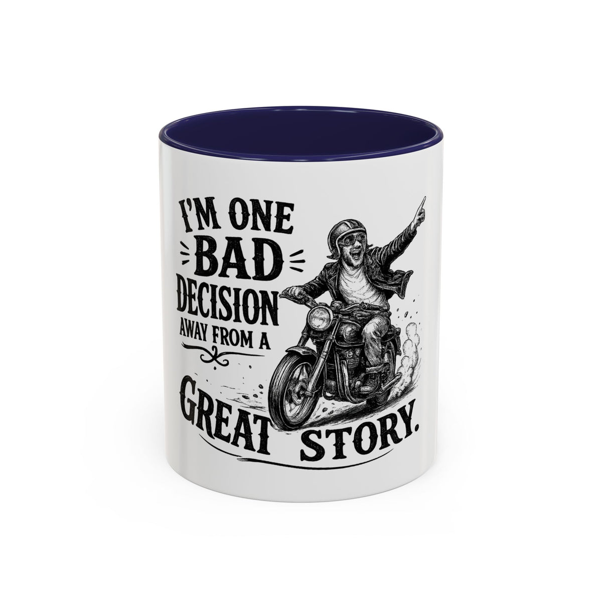 "I'm One Bad Decision Away From a Great Story" Motorcycle Mug — Navy, 11oz | The ClawMark Store