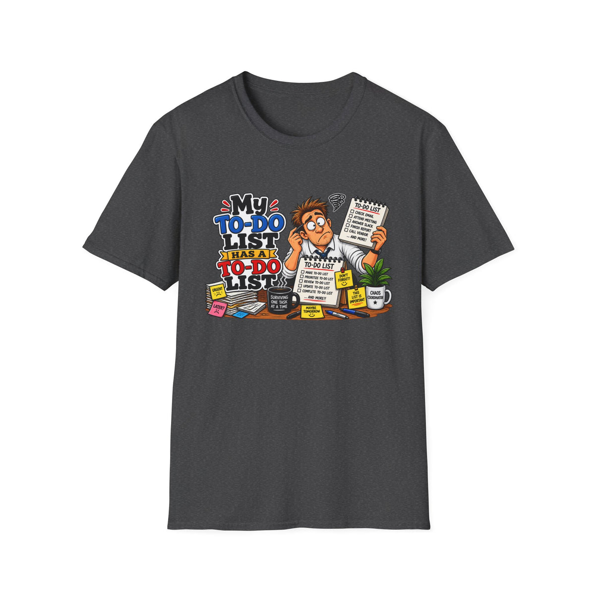 "My To-Do List Has a To-Do List" T-Shirt — Dark Heather, S | The ClawMark Store