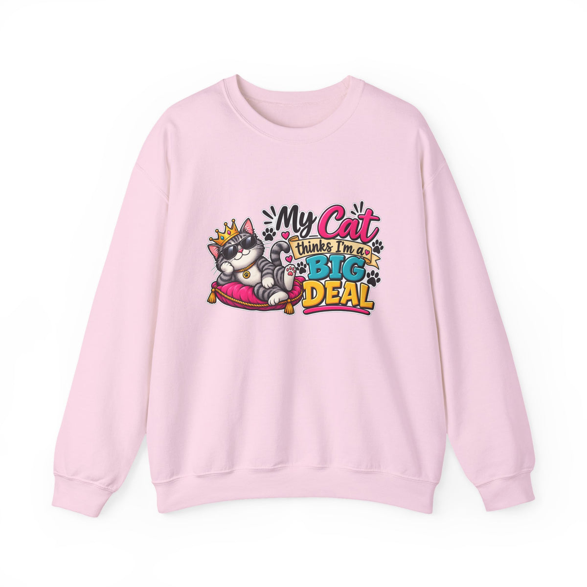 "My Cat Thinks I'm a Big Deal" Crewneck Sweatshirt — S, Light Pink | The ClawMark Store