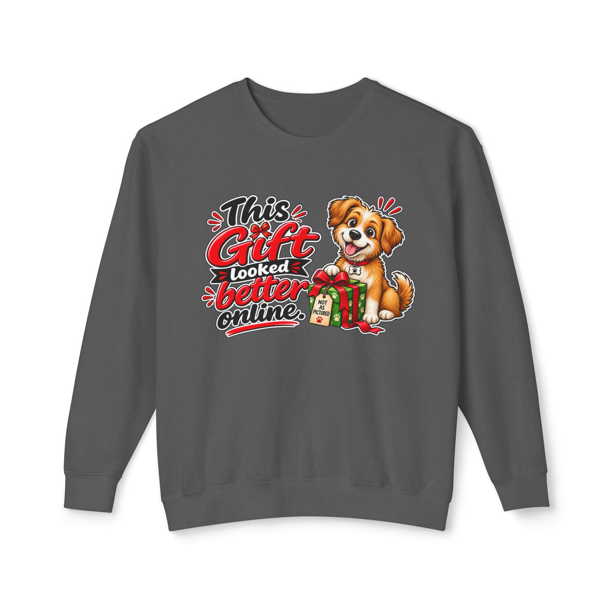 "This Gift Looked Better Online" Holiday Puppy Sweatshirt — Pepper, S | The ClawMark Store