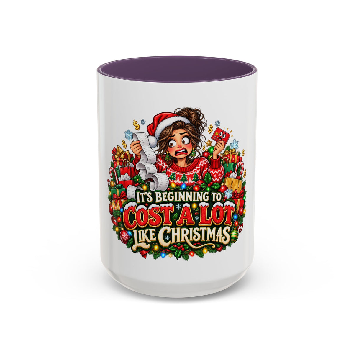 Christmas Coffee Mug — "It's Beginning to Cost a Lot Like Christmas" Holiday Gift