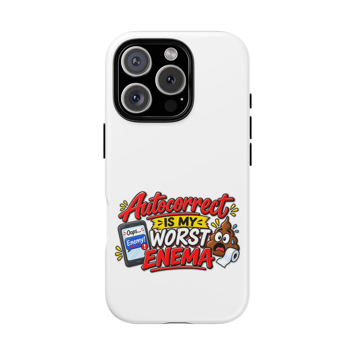 "Autocorrect Is My Worst Enema" Phone Case — iPhone 16 Pro, Matte | The ClawMark Store