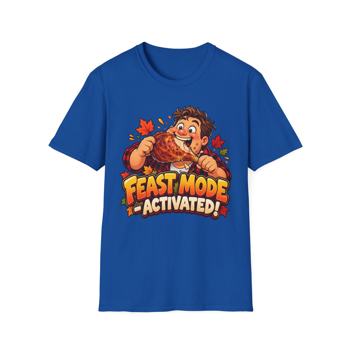 Feast Mode Activated T-Shirt — Funny Thanksgiving Turkey Eating Tee