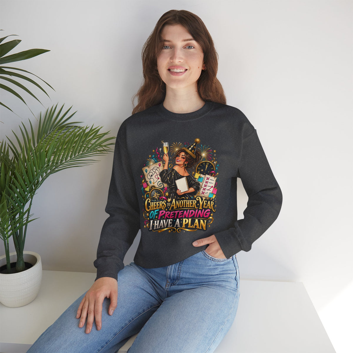 Crewneck Sweatshirt - "Cheers, Another Year of Pretending I Have a Plan" Vintage Party Graphic