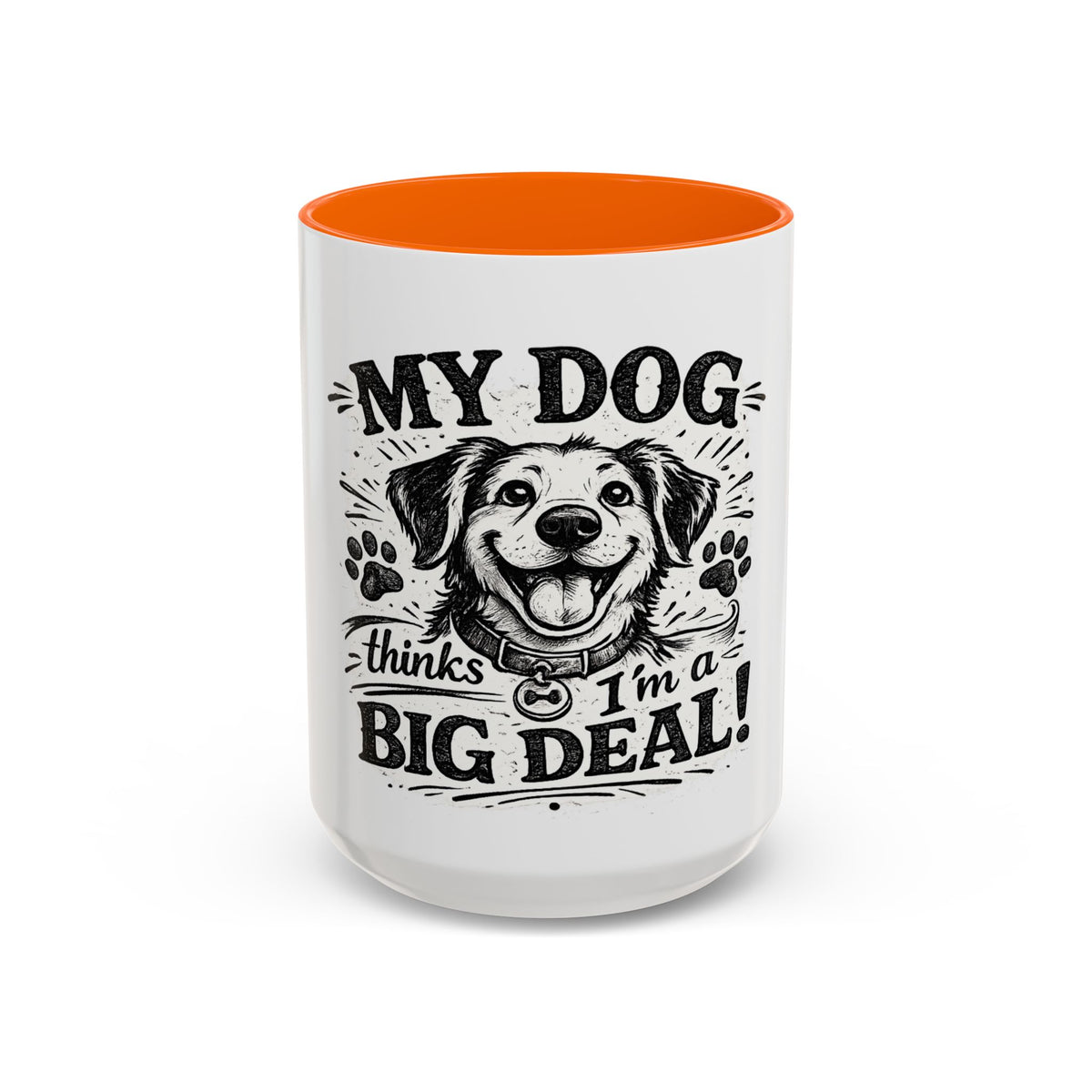 My Dog Thinks I’m a Big Deal — Coffee Mug (11oz, 15oz) — 15oz, Orange | The ClawMark Store