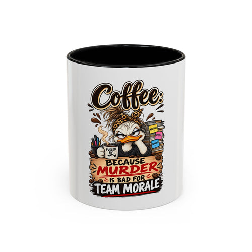 "Coffee Because Murder Is Bad for Team Morale" Coffee Mug — 11oz, Black | The ClawMark Store