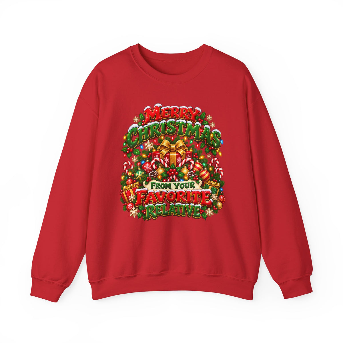 Merry Christmas From Your Favorite Relative Sweatshirt
