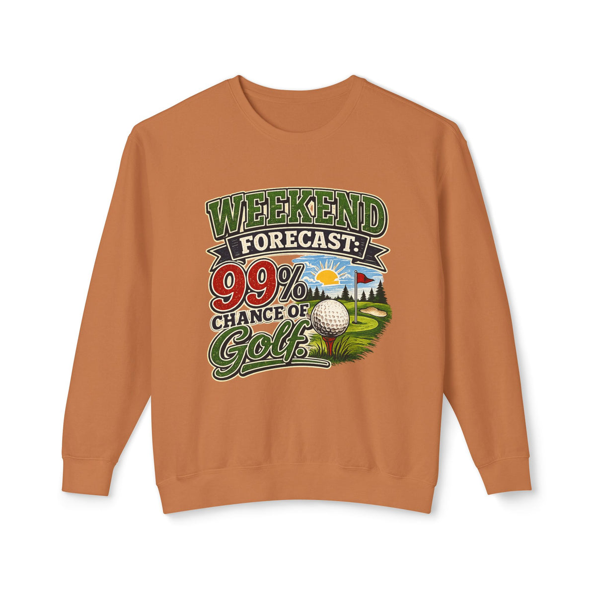 "Weekend Forecast: 99% Chance of Golf" Sweatshirt — Yam, S | The ClawMark Store