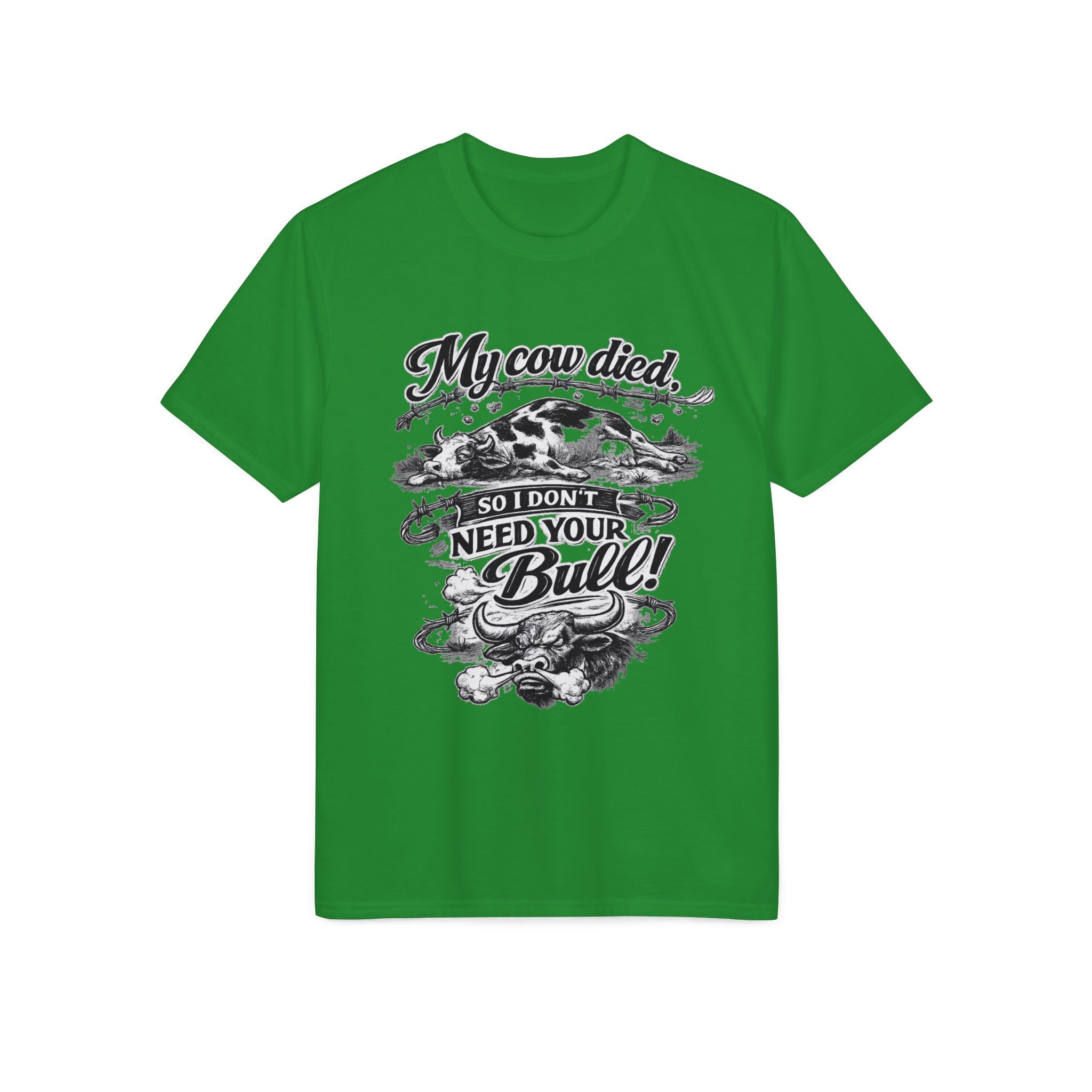 My Cow Died So I Don't Need Your Bull | T-Shirt | Cow Farm Graphic