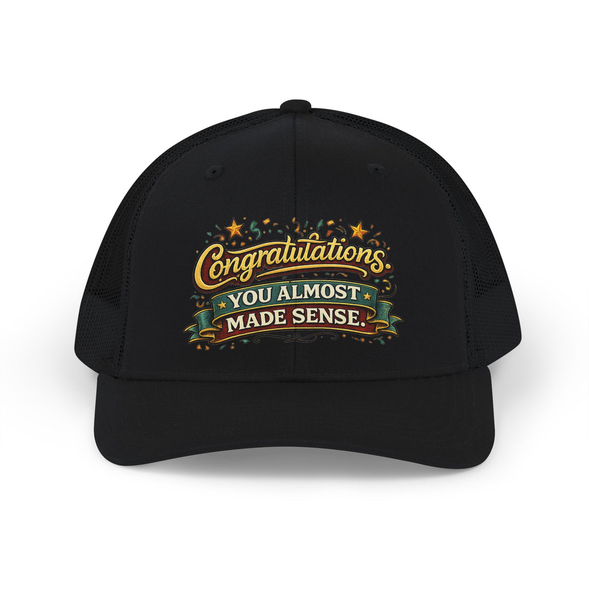 Congratulations You Almost Made Sense Snapback Trucker Cap — Black, Black | The ClawMark Store