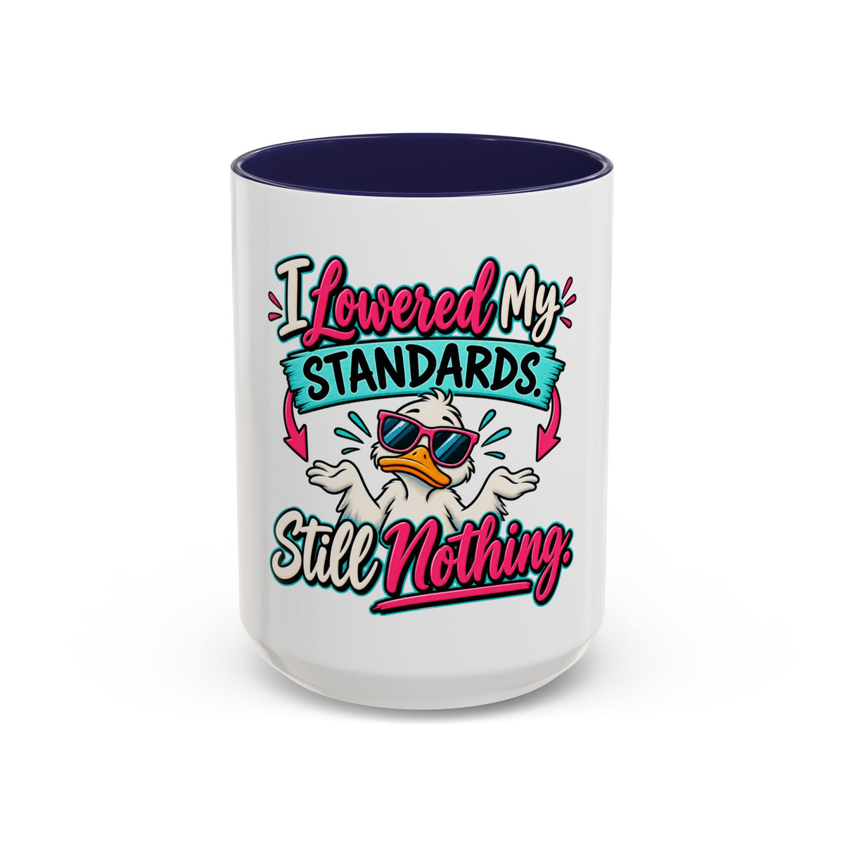 "I Lowered My Standards Still Nothing" Accent Mug (11oz, 15oz) — Navy, 15oz | The ClawMark Store