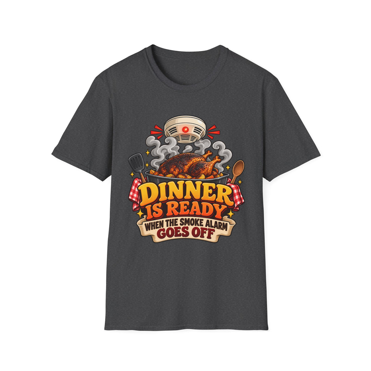 Dinner Is Ready T-Shirt — Funny Smoke Alarm Cooking Graphic Tee