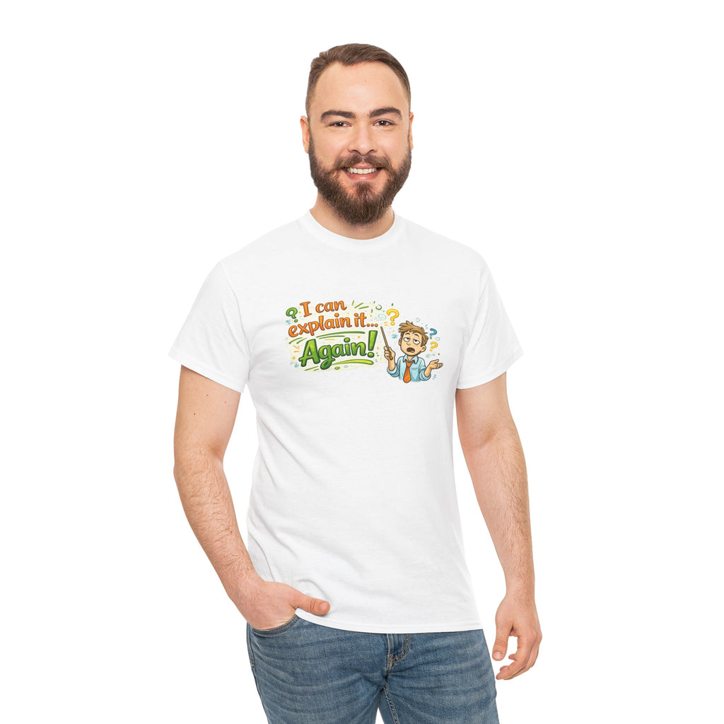 I Can Explain It - Again! | T-Shirt | Funny Retro Teacher Illustration