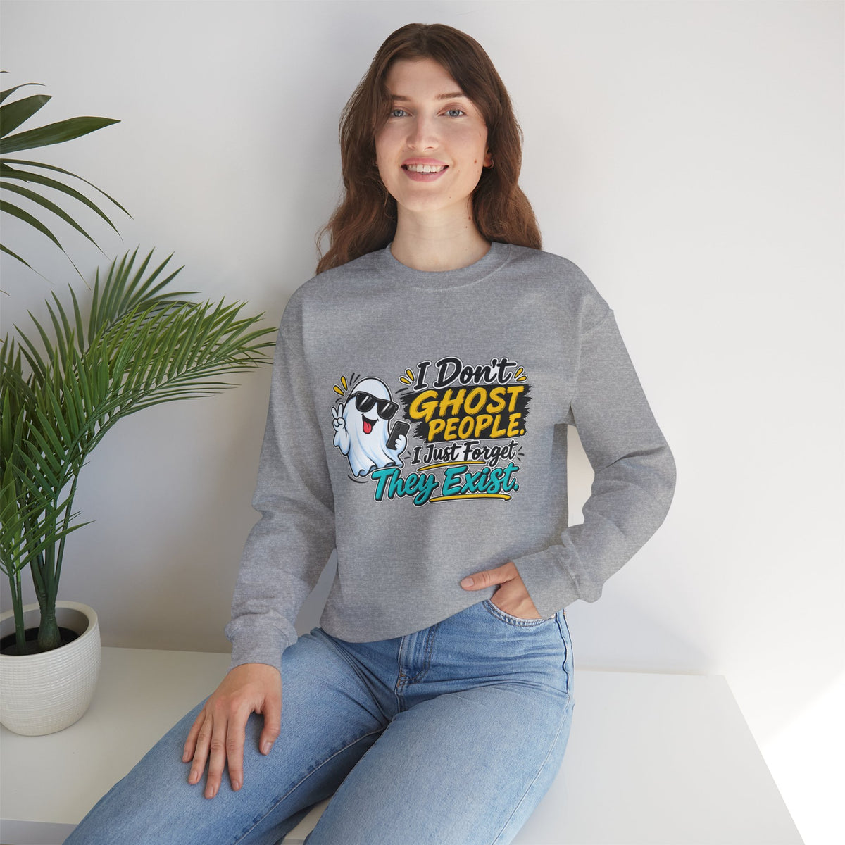 "I Don't Ghost People, I Just Forget They Exist" Sweatshirt — product photo 4 | The ClawMark Store