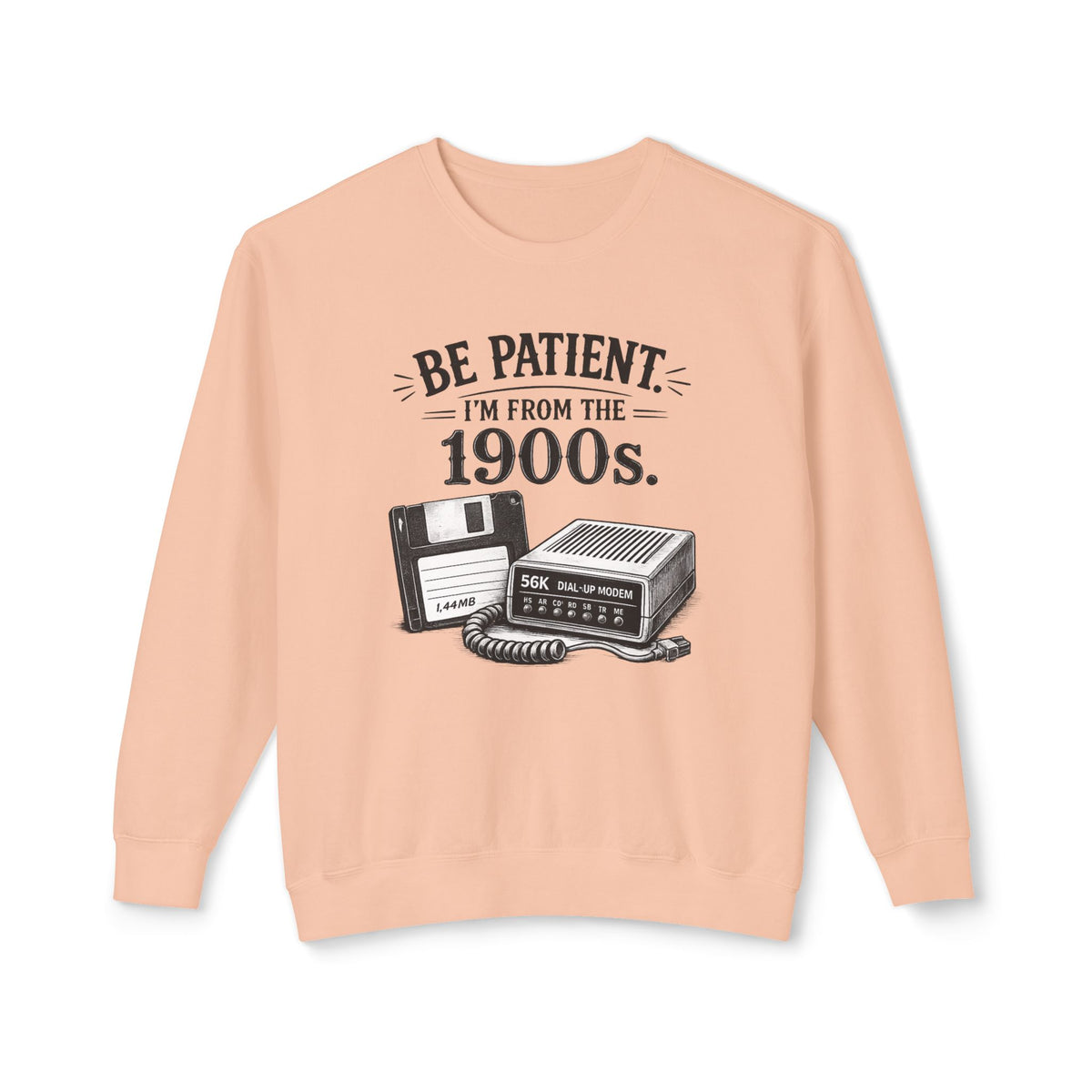 "Be Patient I'm From the 1900s" — Crewneck Sweatshirt — Peachy, S | The ClawMark Store