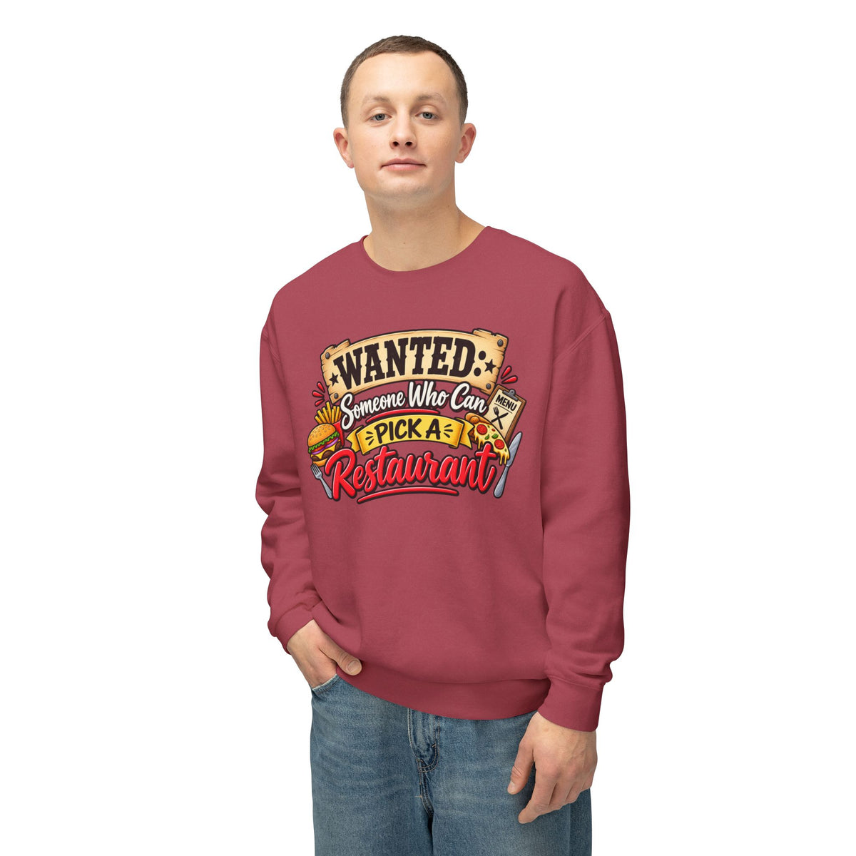 Wanted: Someone Who Can Pick A Restaurant Sweatshirt — product photo 3 | The ClawMark Store