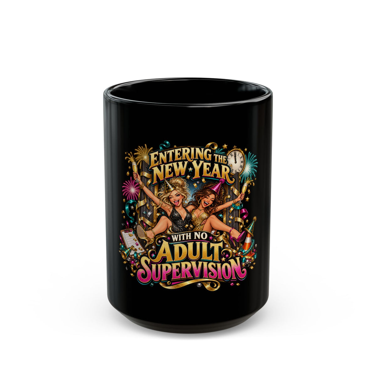 New Year Mug - "Entering the New Year with No Adult Supervision" Funny Party Coffee Cup