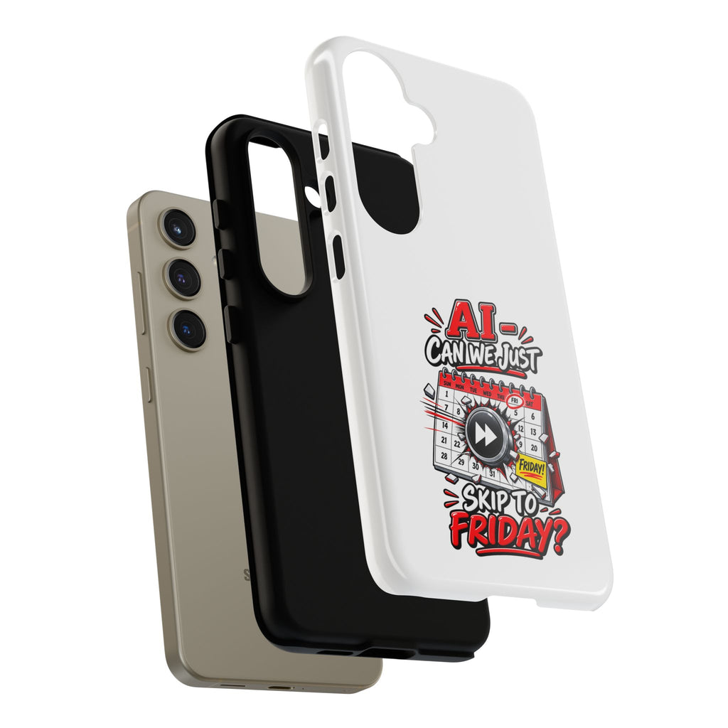 Phone Case — "AI - Can we just Skip to Friday" Humorous Workweek Calendar Design — The ClawMark Store