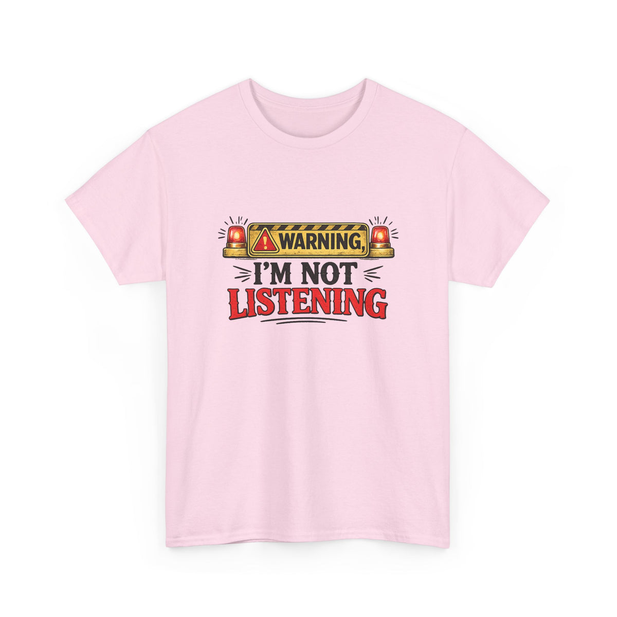 Warning - I'm Not Listening — T-Shirt — Light Pink, S | The ClawMark Store