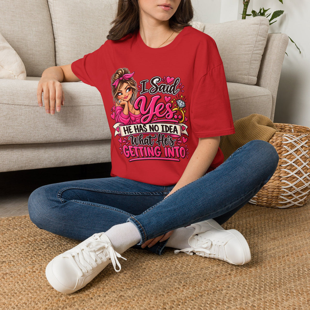 I Said Yes - He has No Idea what he's getting into — T-Shirt — product photo 5 | The ClawMark Store