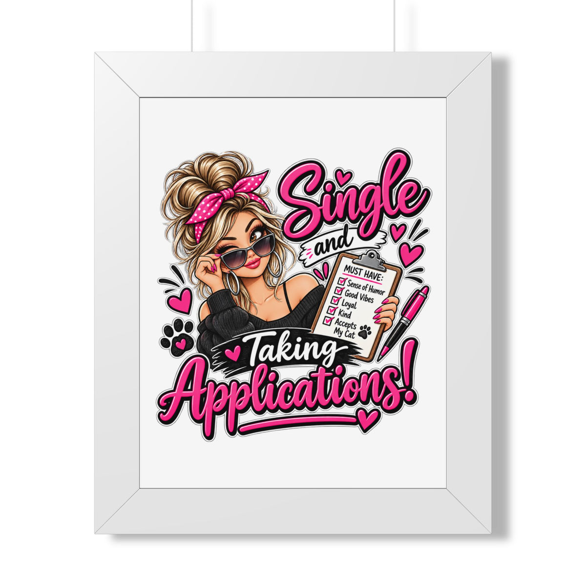 Single and Taking Applications — Framed Poster — White, 11" x 14" | The ClawMark Store