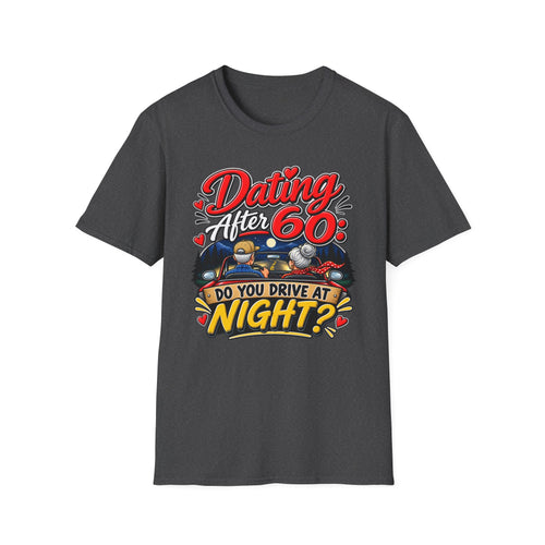 "Dating After 60: Do You Drive at Night?" T-Shirt — Dark Heather, S | The ClawMark Store