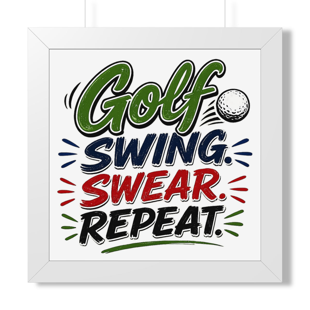 Golf Swing, Swear, Repeat Framed Poster — White, 16″ x 16″ | The ClawMark Store