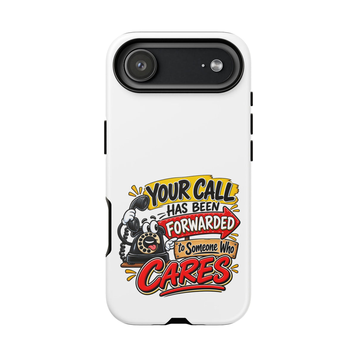 "Your Call Has Been Forwarded to Someone Who Cares" Phone Case — iPhone 17 Air, Matte | The ClawMark Store