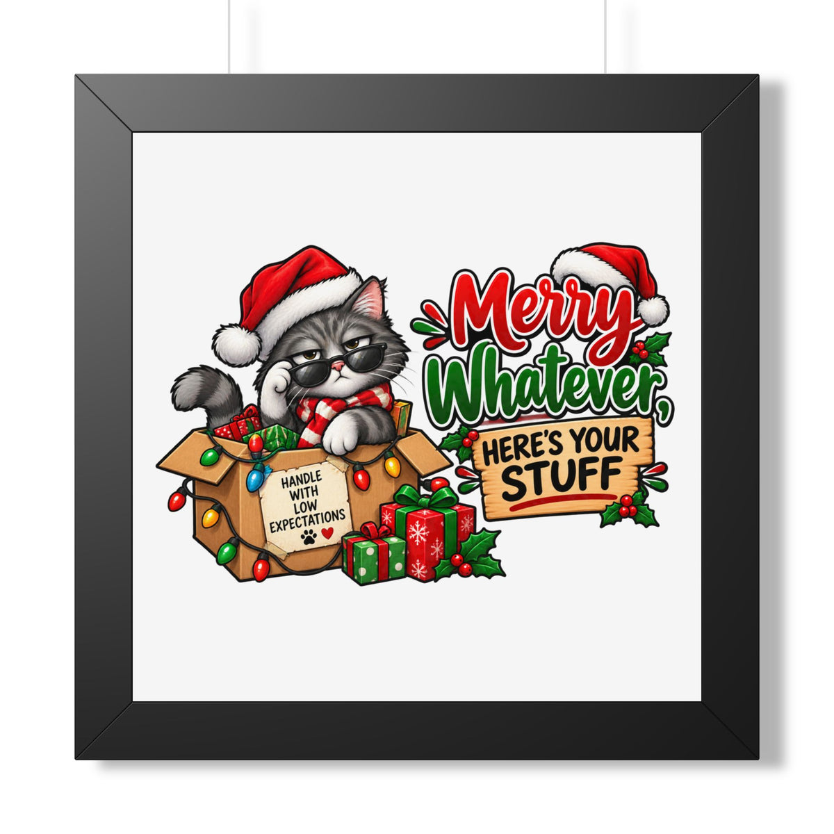 Merry Whatever Cat Christmas Poster — "Here's Your Stuff" Framed Print — Black, 16″ x 16″ | The ClawMark Store