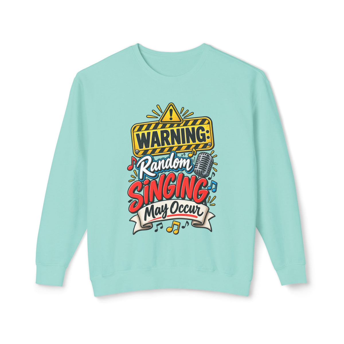 Warning: Random Singing May Occur Crewneck Sweatshirt — Chalky Mint, S | The ClawMark Store