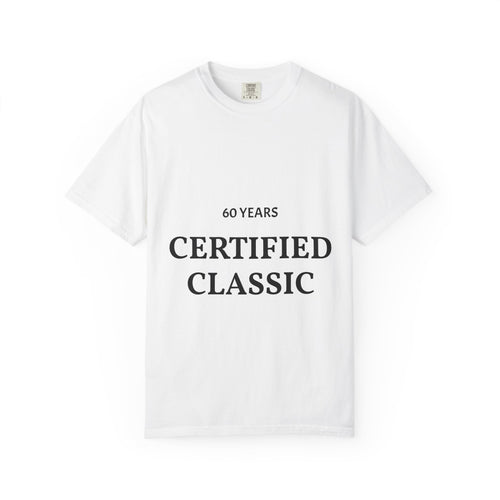 60 Years - Certified Classic | T-Shirt | Vintage Typography Tee