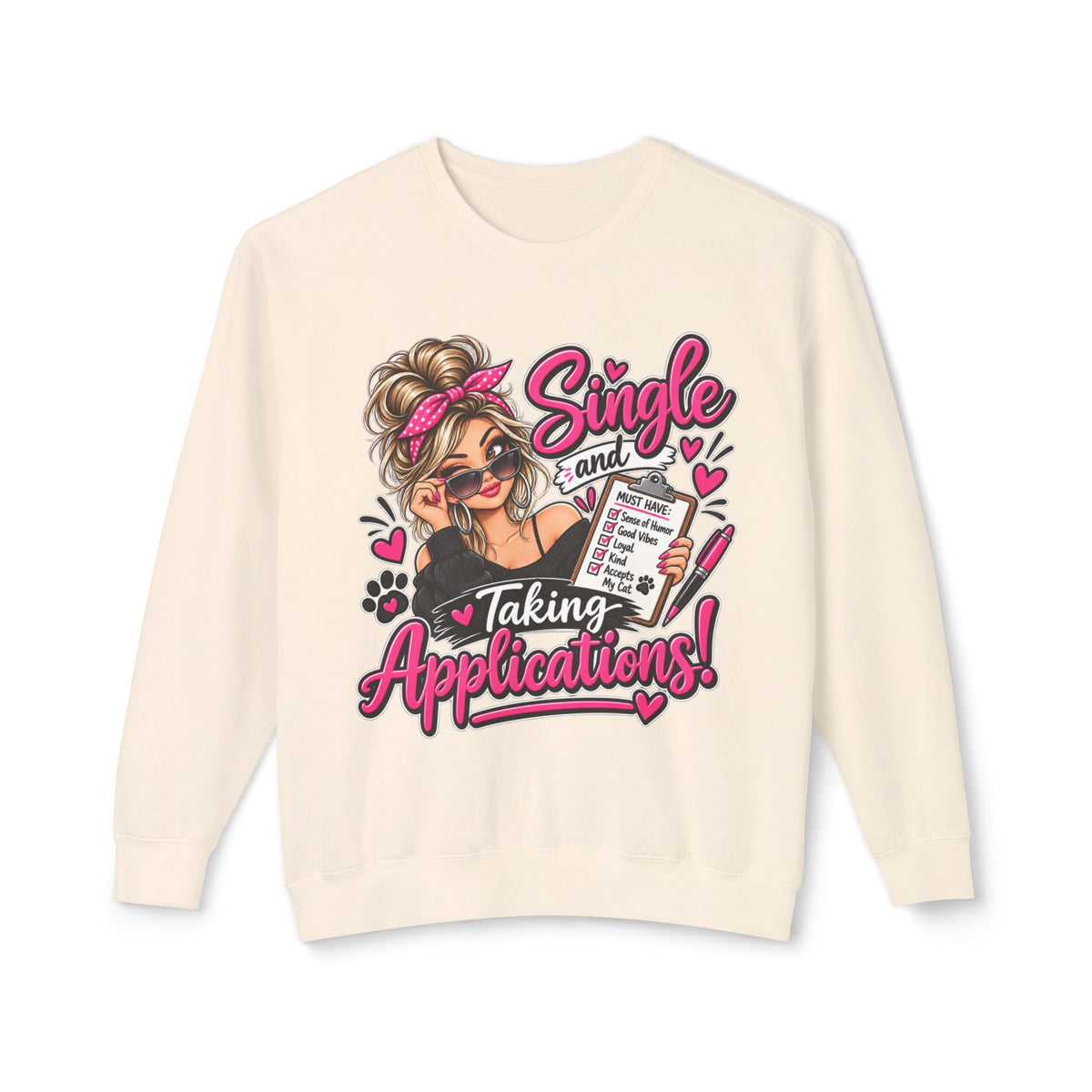 "Single and Taking Applications" Sweatshirt — Ivory, S | The ClawMark Store