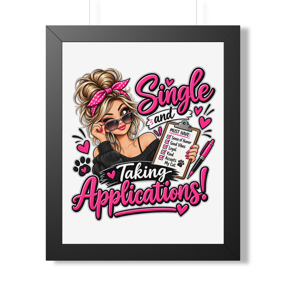 Single and Taking Applications — Framed Poster — Black, 16″ x 20″ | The ClawMark Store