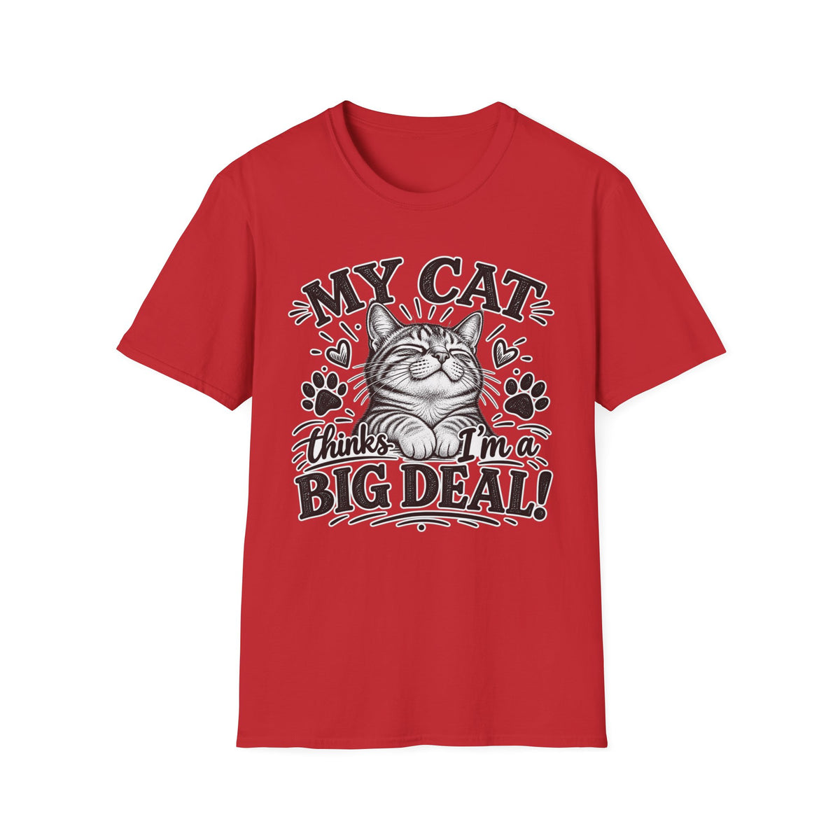 "My Cat Thinks I’m a Big Deal" Cat Lover T-Shirt — S, Red | The ClawMark Store