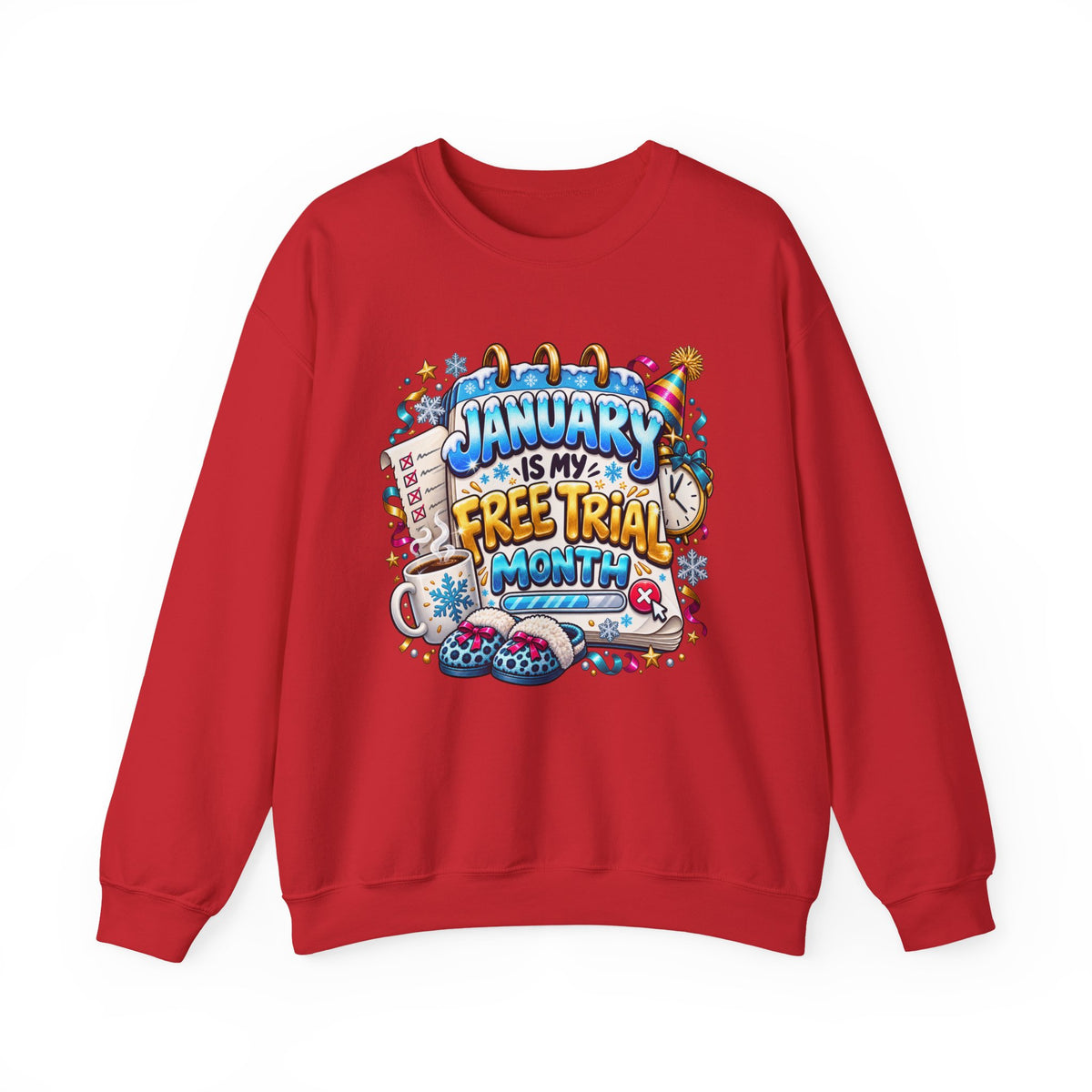 January Is My Free Trial Month Sweatshirt