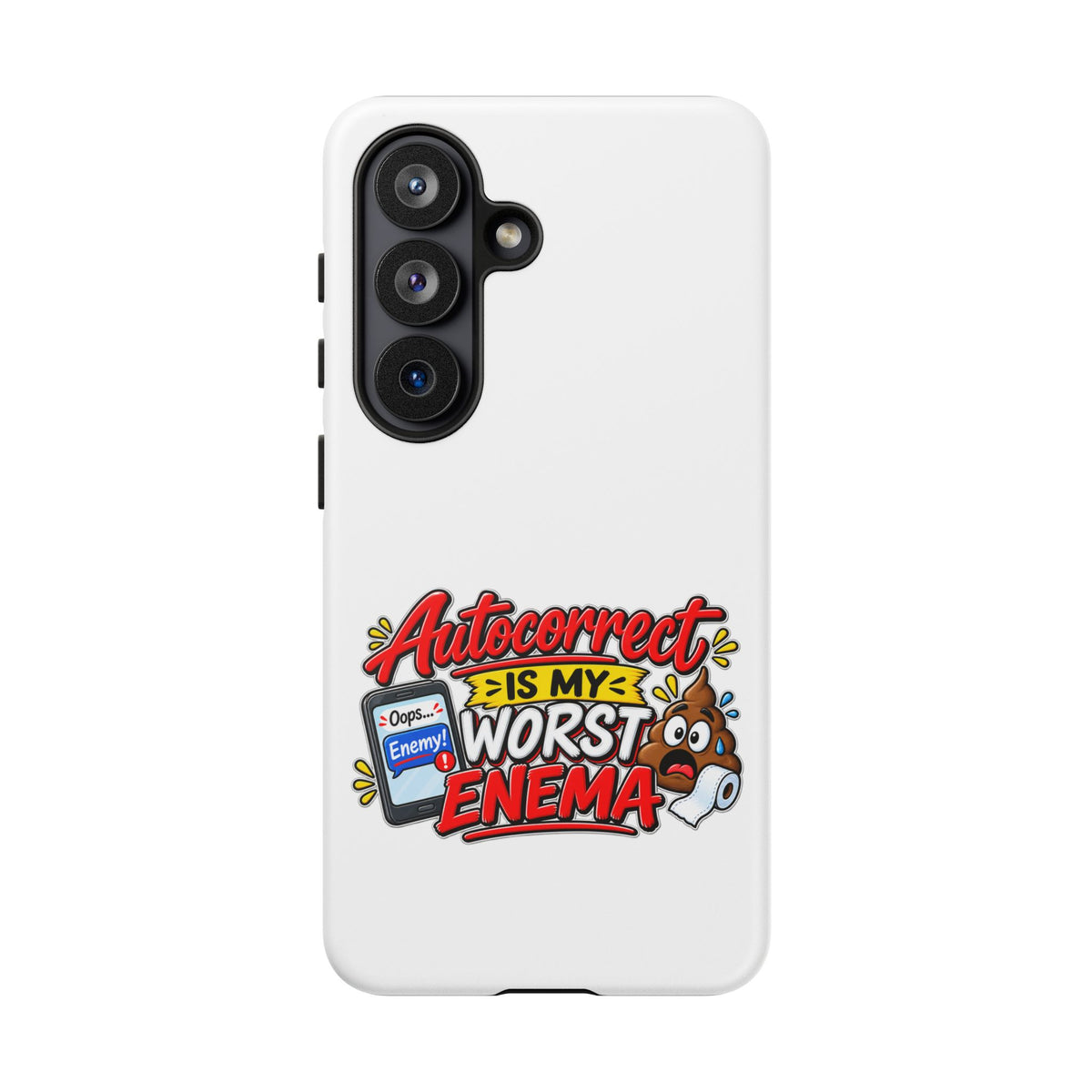 "Autocorrect Is My Worst Enema" Phone Case — Samsung Galaxy S26, Matte | The ClawMark Store