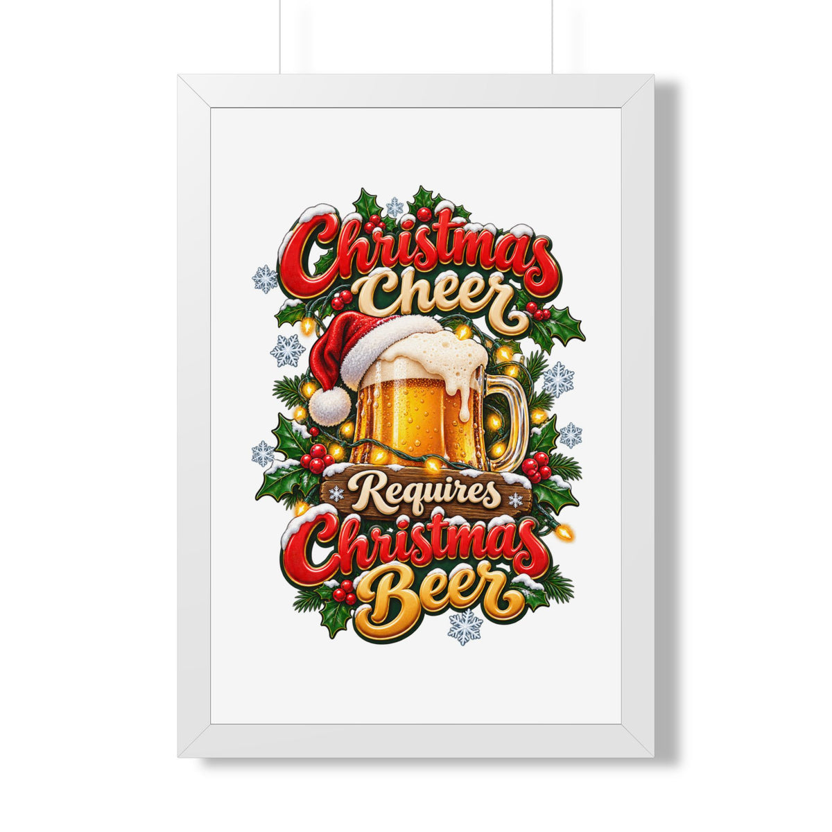 Framed Poster - "Christmas Cheer Requires Christmas Beer" Holiday Wall Art