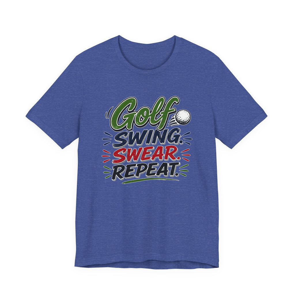 Golf - Swing, Swear, Repeat | T-Shirt | Golf Graphic Tee
