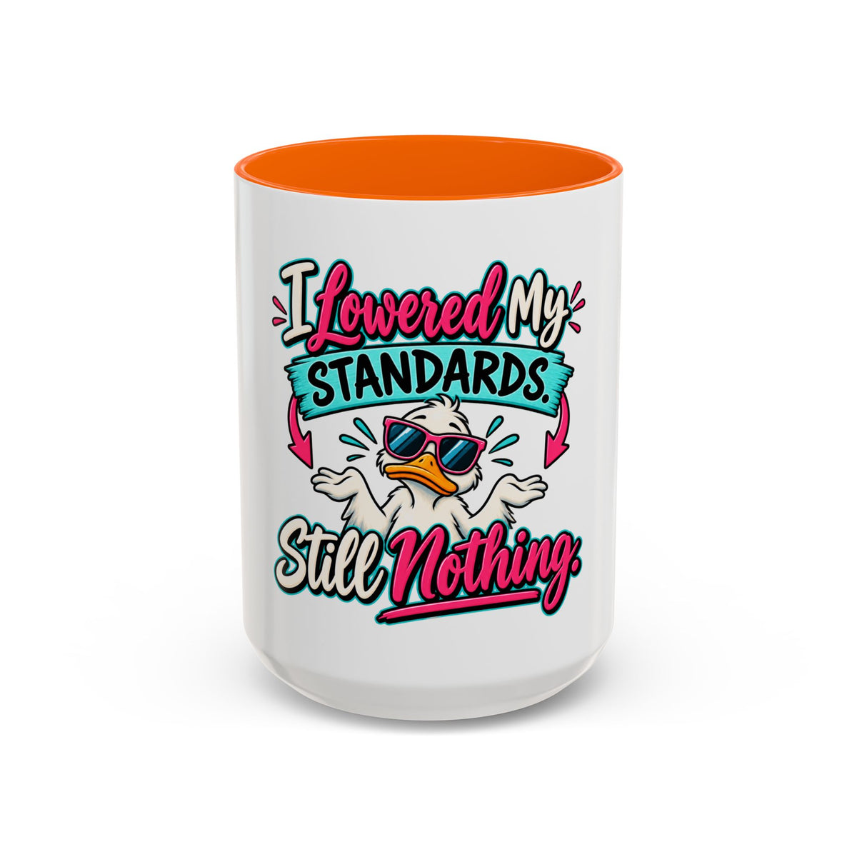"I Lowered My Standards Still Nothing" Accent Mug (11oz, 15oz) — Orange, 15oz | The ClawMark Store