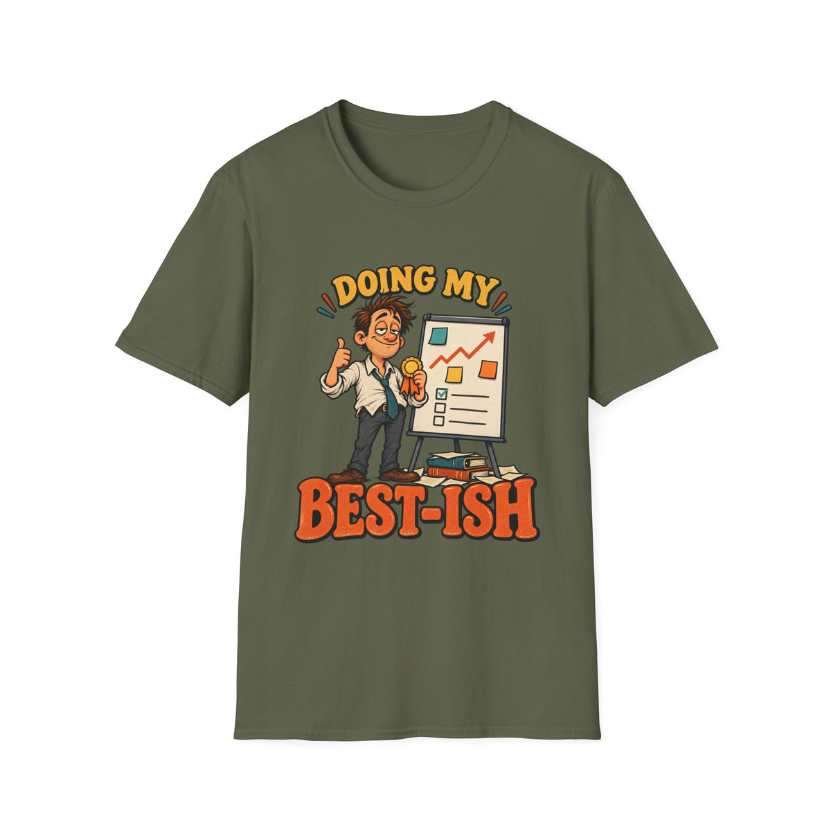 Doing My Best-Ish T-Shirt – Funny Motivational Work Shirt