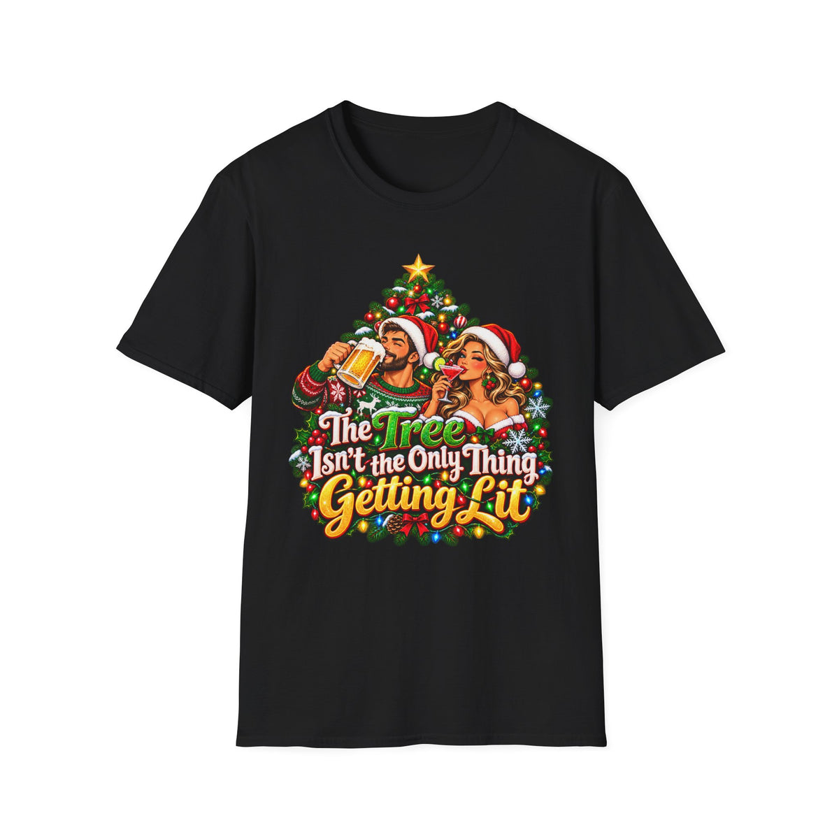 Christmas Party T-Shirt — "The Tree Isn't the Only Thing Getting Lit" Holiday Tee