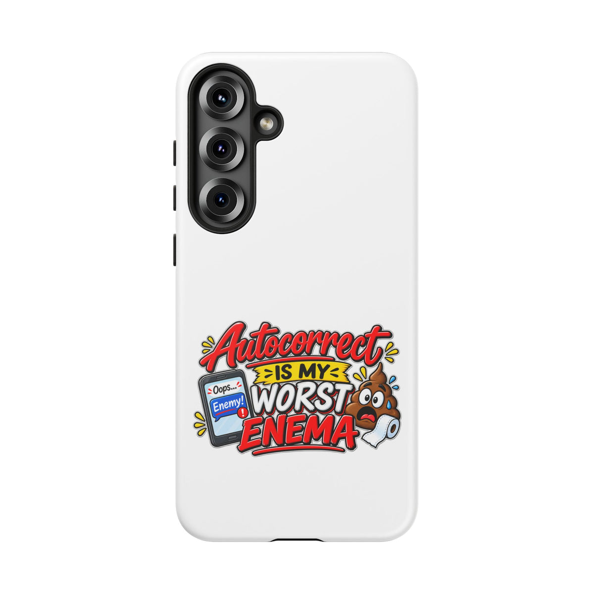 "Autocorrect Is My Worst Enema" Phone Case — Samsung Galaxy S25 Plus, Matte | The ClawMark Store