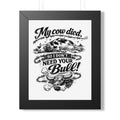 My Cow Died So I Don't Need Your Bull | Framed Poster | Framed Vertical Poster