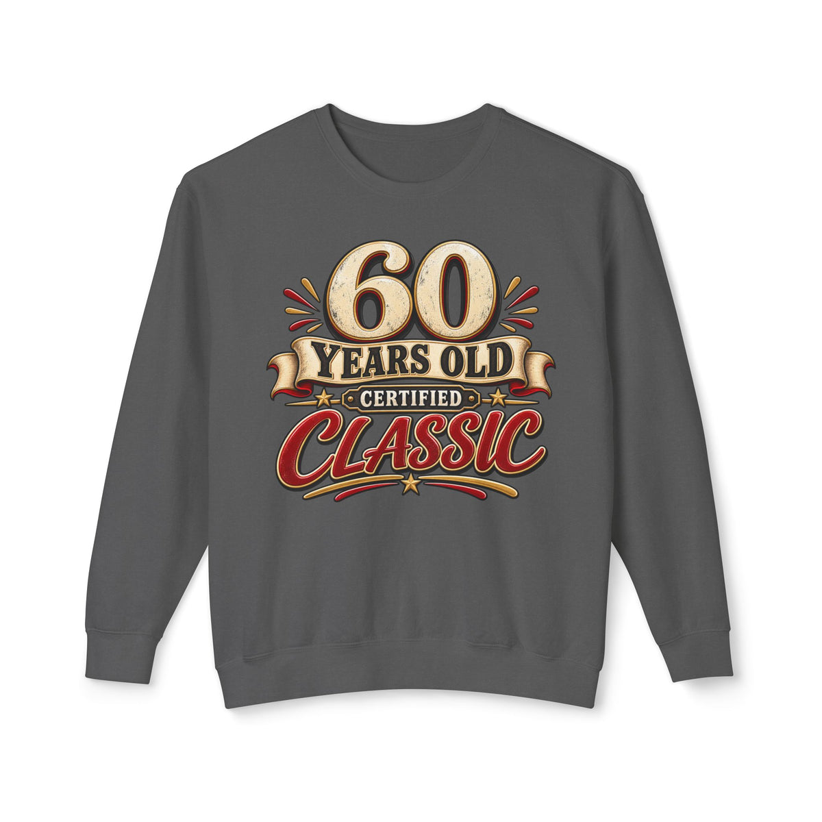 60 Years Old - Certified Classic Sweatshirt — Pepper, S | The ClawMark Store