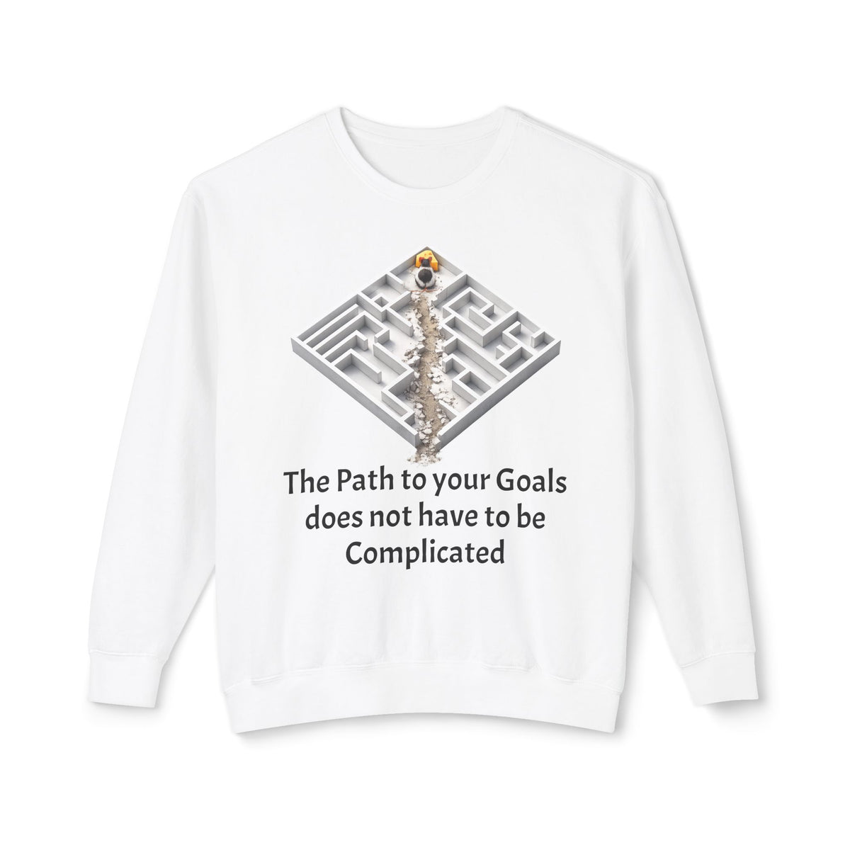 "The Path to Your Goals Does Not Have to Be Complicated" Sweatshirt — White, S | The ClawMark Store