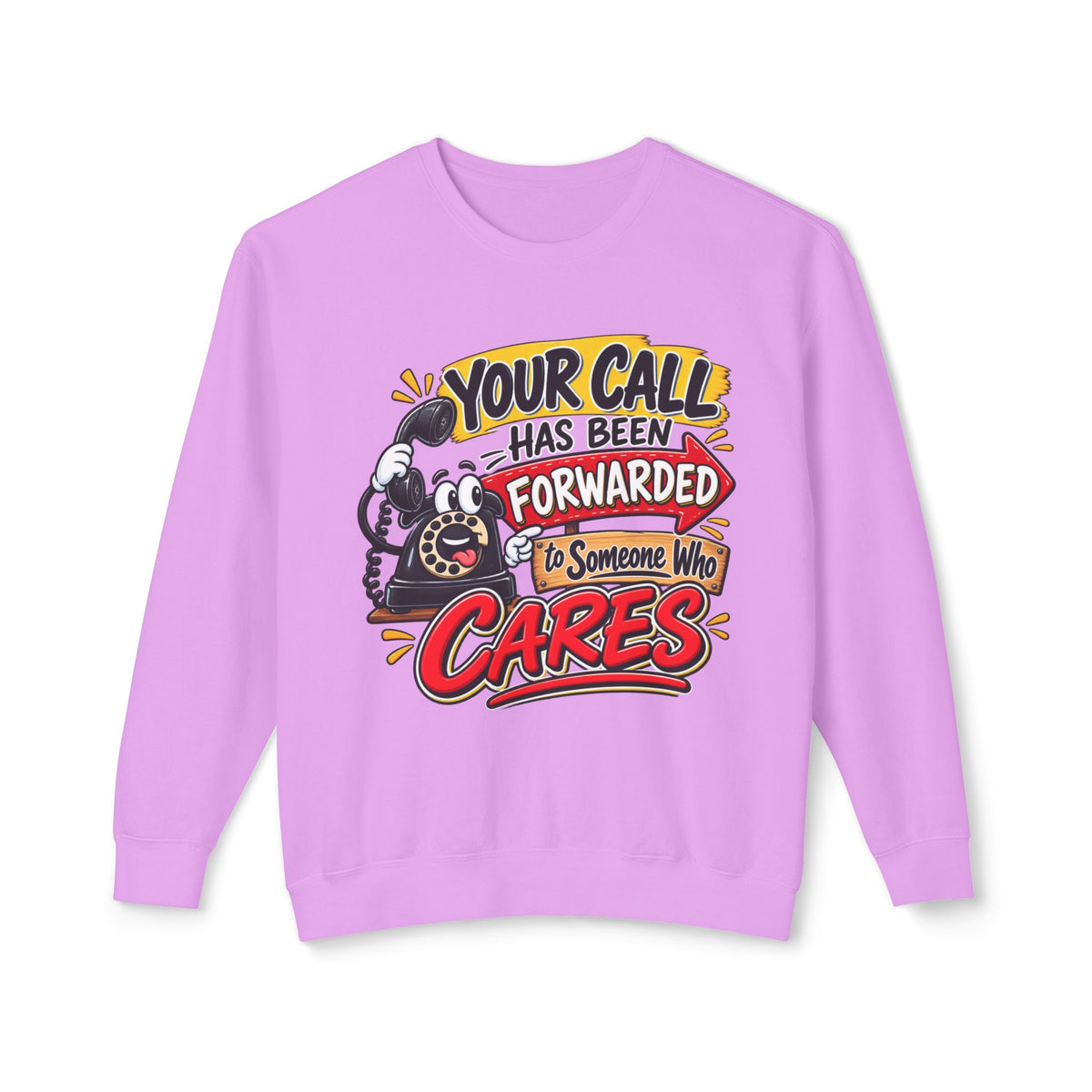 "Your Call Has Been Forwarded to Someone Who Cares" Sweatshirt — Neon Violet, S | The ClawMark Store