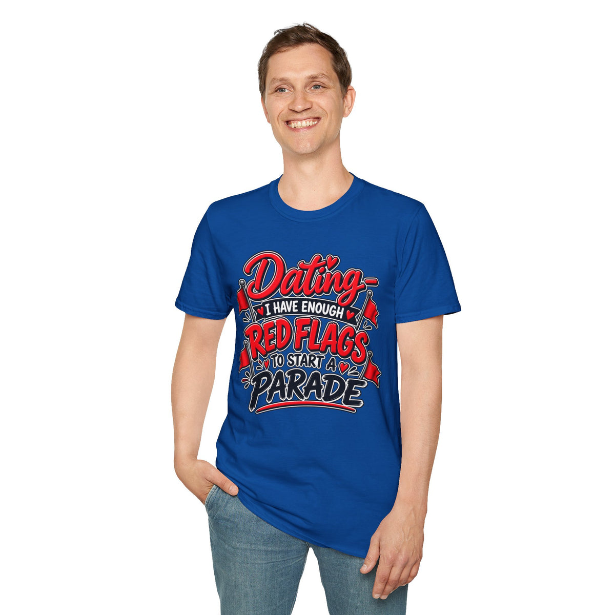 Dating — I Have Enough Red Flags to Start a Parade T-Shirt — product photo 6 | The ClawMark Store