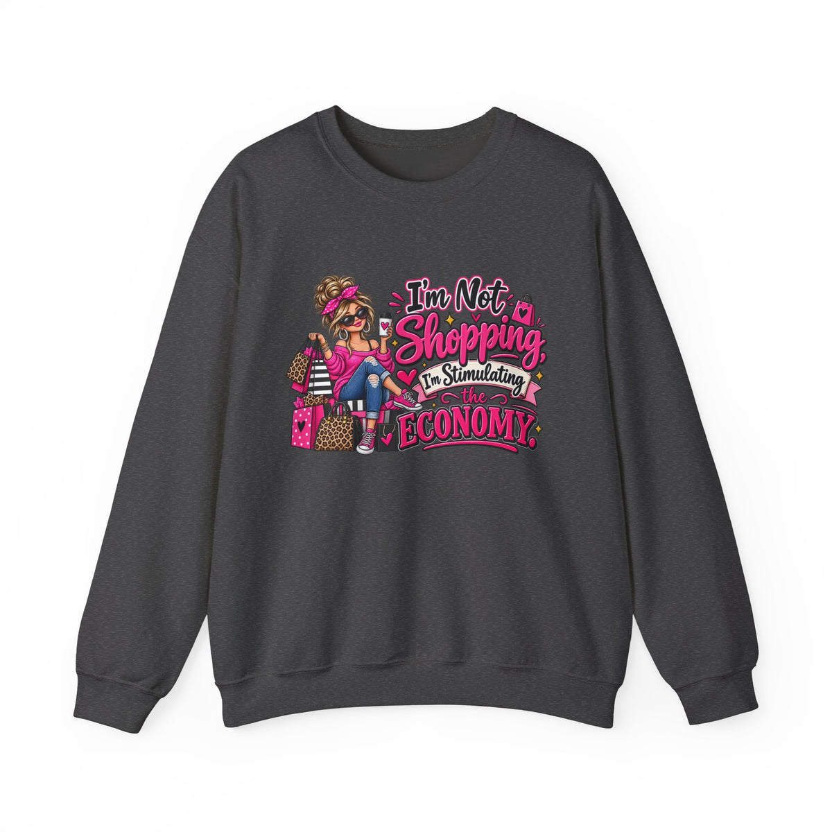 "I'm Not Shopping, I'm Stimulating the Economy" Sweatshirt — S, Dark Heather | The ClawMark Store