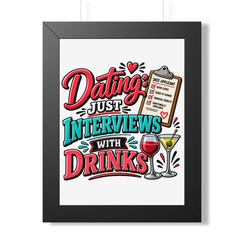 "Dating: Just Interviews with Drinks" Framed Poster — Black, 12″ x 16″ | The ClawMark Store
