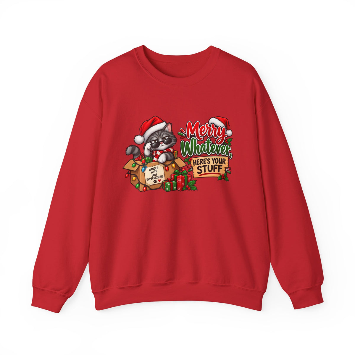 "Merry Whatever, Here's Your Stuff" Christmas Sweatshirt